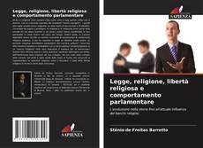 Borítókép a  Legge, religione, libertà religiosa e comportamento parlamentare - hoz