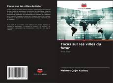 Buchcover von Focus sur les villes du futur