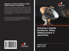 Borítókép a  Antenna a banda terahertz: Sfide, fabbricazione e specifiche - hoz