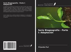Serie Biogeografía - Parte I: Adaptación kitap kapağı