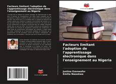 Buchcover von Facteurs limitant l'adoption de l'apprentissage électronique dans l'enseignement au Nigeria