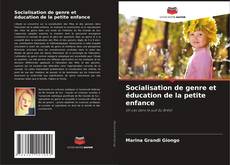 Borítókép a  Socialisation de genre et éducation de la petite enfance - hoz