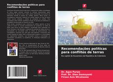 Bookcover of Recomendações políticas para conflitos de terras
