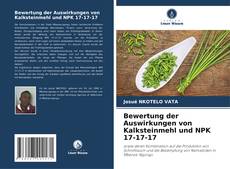 Portada del libro de Bewertung der Auswirkungen von Kalksteinmehl und NPK 17-17-17