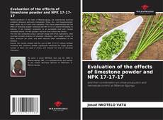 Capa do livro de Evaluation of the effects of limestone powder and NPK 17-17-17 