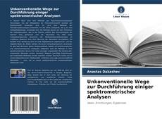 Portada del libro de Unkonventionelle Wege zur Durchführung einiger spektrometrischer Analysen