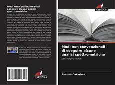 Copertina di Modi non convenzionali di eseguire alcune analisi spettrometriche