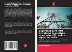 Bookcover of Segurança para infra-estruturas de medição avançadas utilizando o algoritmo SRAMI