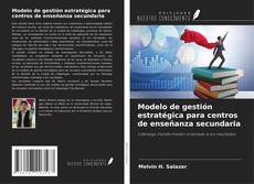 Capa do livro de Modelo de gestión estratégica para centros de enseñanza secundaria 