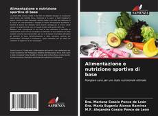 Capa do livro de Alimentazione e nutrizione sportiva di base 