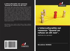 Capa do livro de L'interculturalità nel romanzo "Quand on refuse on dit non". 