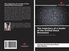 Portada del libro de The trajectory of a leader of the Unified Black Movement