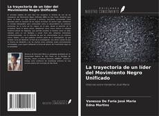 Couverture de La trayectoria de un líder del Movimiento Negro Unificado