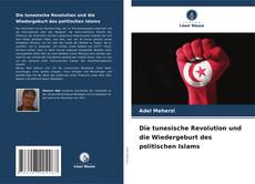 Capa do livro de Die tunesische Revolution und die Wiedergeburt des politischen Islams 