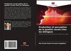 Couverture de Production et perception de la qualité vocale chez les bilingues