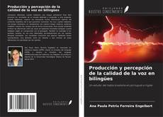 Capa do livro de Producción y percepción de la calidad de la voz en bilingües 