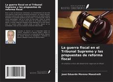 Capa do livro de La guerra fiscal en el Tribunal Supremo y las propuestas de reforma fiscal 