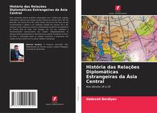 Copertina di História das Relações Diplomáticas Estrangeiras da Ásia Central