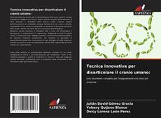 Capa do livro de Tecnica innovativa per disarticolare il cranio umano: 