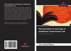 The formation of marriage in traditional Cameroonian law kitap kapağı