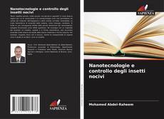 Bookcover of Nanotecnologie e controllo degli insetti nocivi