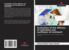 Capa do livro de Evaluation of the efficacy of calendula and sunflower oil ointment 
