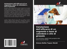 Capa do livro de Valutazione dell'efficacia di un unguento a base di calendula e olio di girasole 