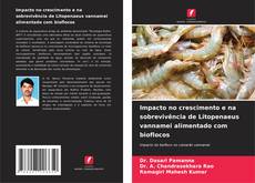 Capa do livro de Impacto no crescimento e na sobrevivência de Litopenaeus vannamei alimentado com bioflocos 