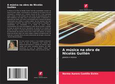 A música na obra de Nicolás Guillén的封面