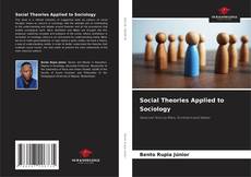 Bookcover of Social Theories Applied to Sociology