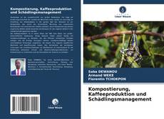 Portada del libro de Kompostierung, Kaffeeproduktion und Schädlingsmanagement