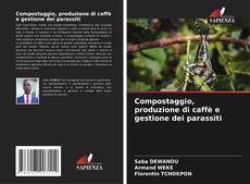 Couverture de Compostaggio, produzione di caffè e gestione dei parassiti