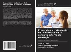 Couverture de Prevención y tratamiento de la mucositis en la consulta externa de oncología