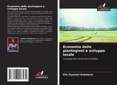 Couverture de Economia delle piantagioni e sviluppo locale