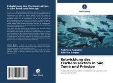 Portada del libro de Entwicklung des Fischereisektors in São Tomé und Príncipe