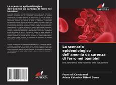 Couverture de Lo scenario epidemiologico dell'anemia da carenza di ferro nei bambini