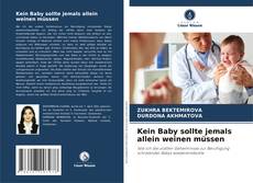 Portada del libro de Kein Baby sollte jemals allein weinen müssen