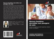 Portada del libro de Nessun bambino dovrebbe mai piangere da solo