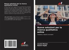Capa do livro de Nuove soluzioni per la ricerca qualitativa online 