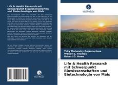 Capa do livro de Life & Health Research mit Schwerpunkt Biowissenschaften und Biotechnologie von Mais 