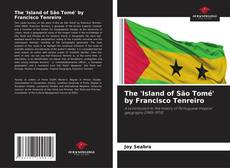 Capa do livro de The 'Island of São Tomé' by Francisco Tenreiro 