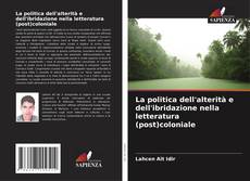 Portada del libro de La politica dell'alterità e dell'ibridazione nella letteratura (post)coloniale
