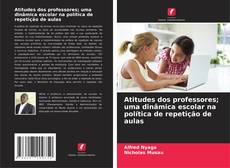 Buchcover von Atitudes dos professores; uma dinâmica escolar na política de repetição de aulas