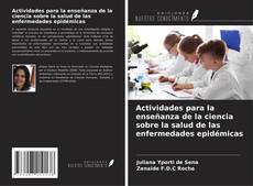 Buchcover von Actividades para la enseñanza de la ciencia sobre la salud de las enfermedades epidémicas