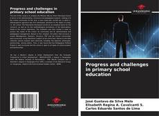 Couverture de Progress and challenges in primary school education