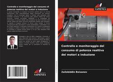 Portada del libro de Controllo e monitoraggio del consumo di potenza reattiva dei motori a induzione