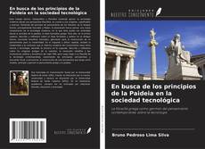 Bookcover of En busca de los principios de la Paideia en la sociedad tecnológica