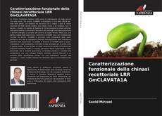 Caratterizzazione funzionale della chinasi recettoriale LRR GmCLAVATA1A kitap kapağı