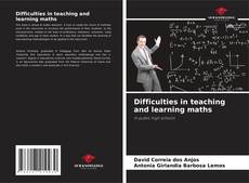 Difficulties in teaching and learning maths kitap kapağı