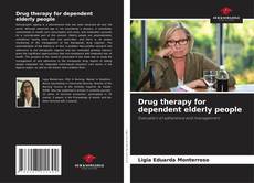 Portada del libro de Drug therapy for dependent elderly people
